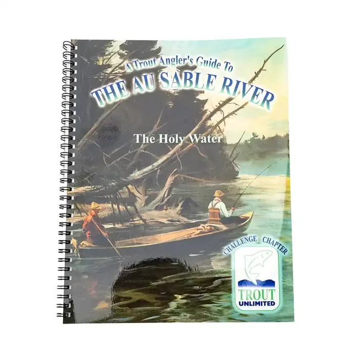Challenge Chapter Trout Unlimited Guide to the Au Sable River