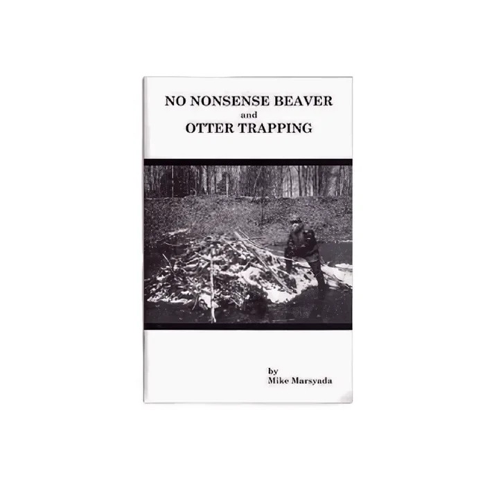 No Nonsense Beaver – Otter Trapping – Mike Marsyada – Book